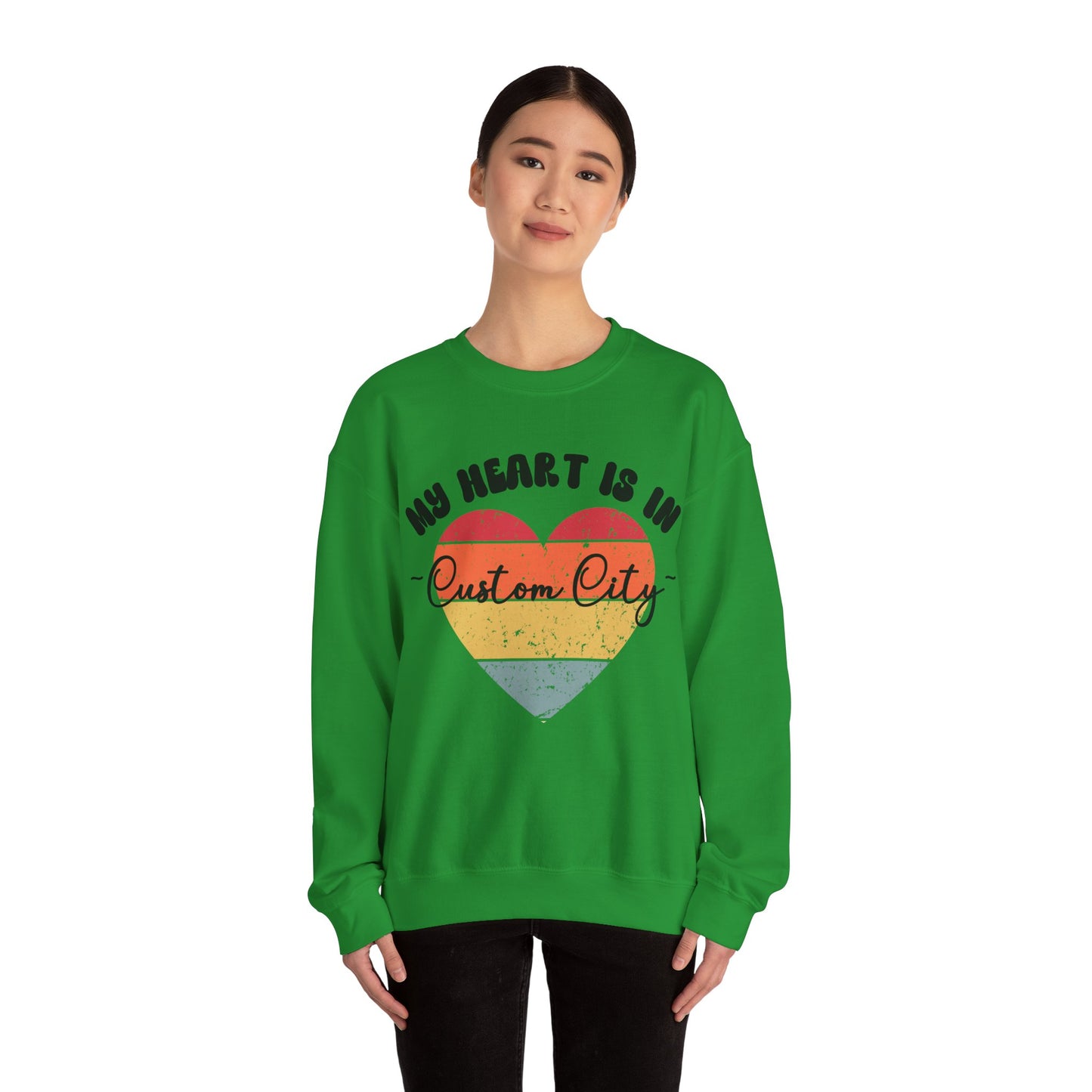 Customizable - My Heart is in _____ City Sweatshirt