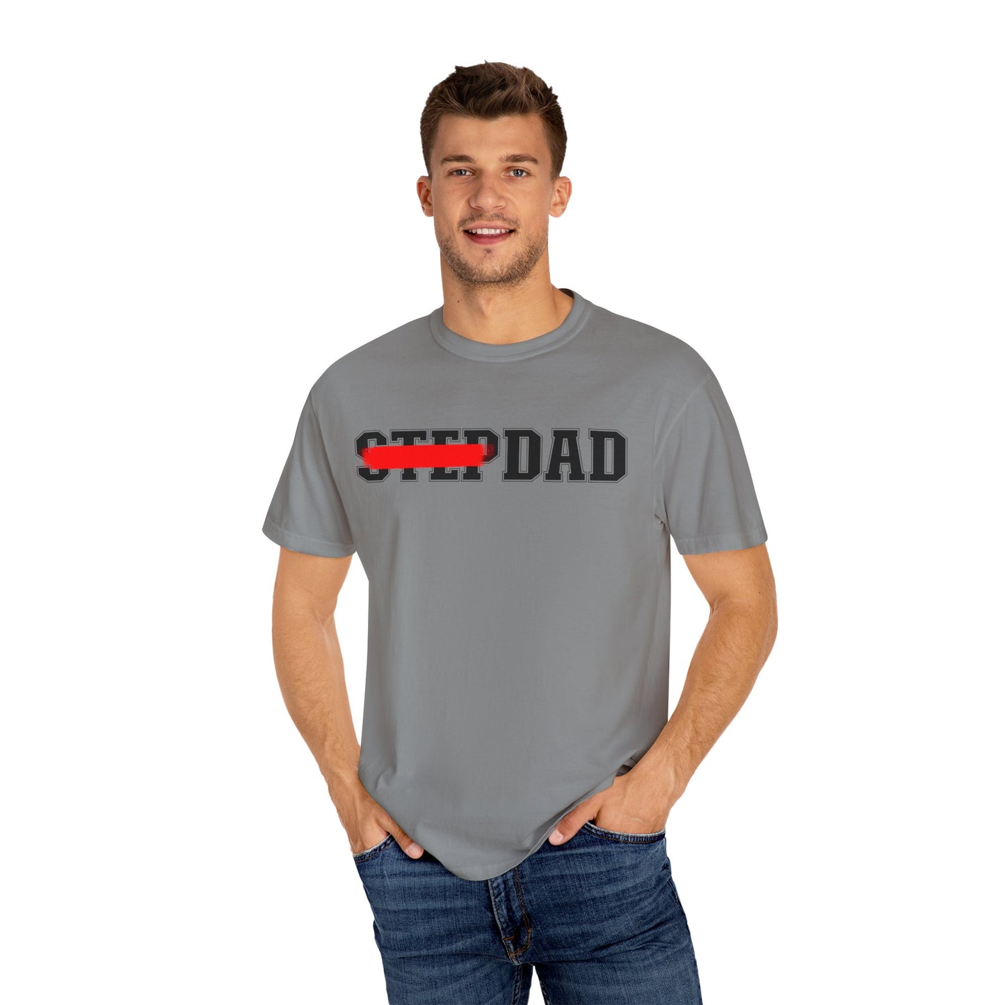 A gray t-shirt with black 'STEP DAD' text across the chest, the word 'STEP' is crossed out with a red line so only 'DAD' is easily readable.