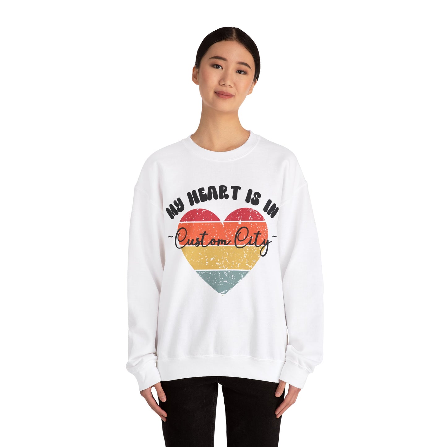 Customizable - My Heart is in _____ City Sweatshirt