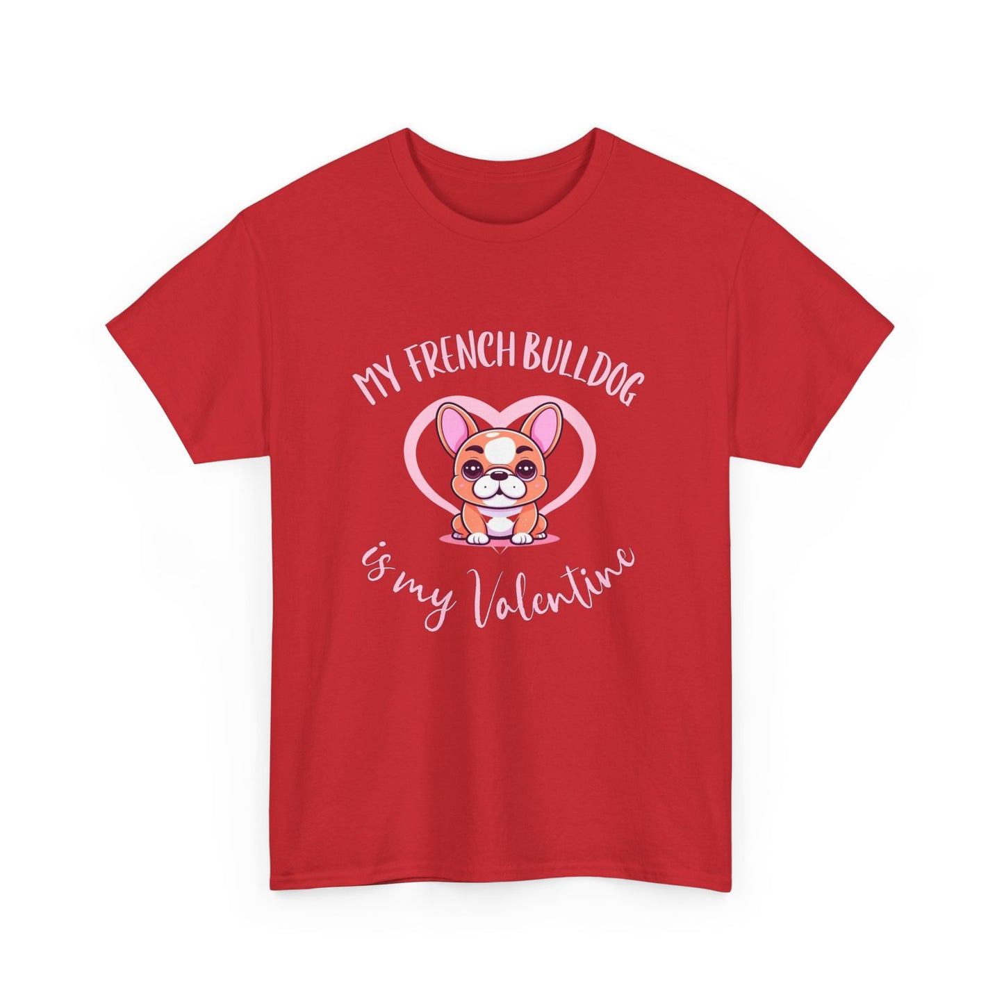 My French Bulldog is My Valentine Shirt