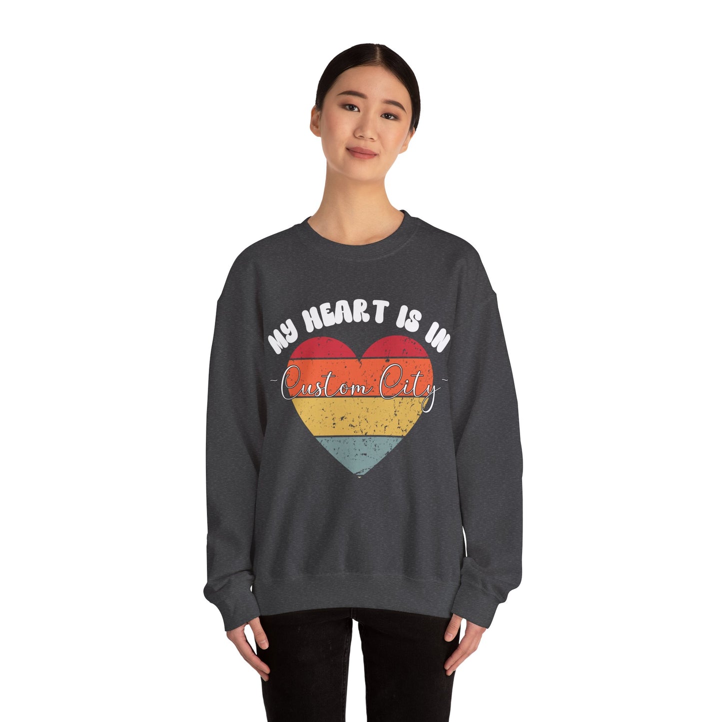 Customizable - My Heart is in _____ City Sweatshirt