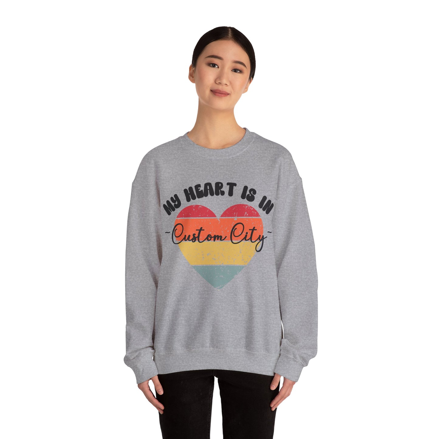 Customizable - My Heart is in _____ City Sweatshirt