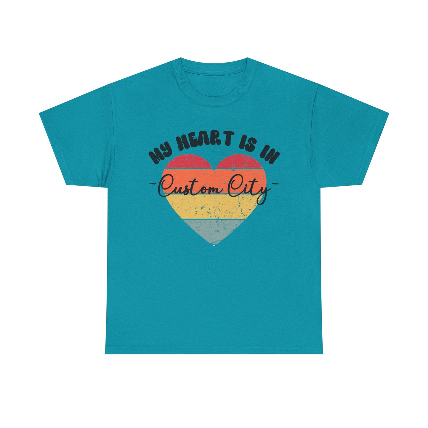 Customizable - My Heart is in _____ City Shirt
