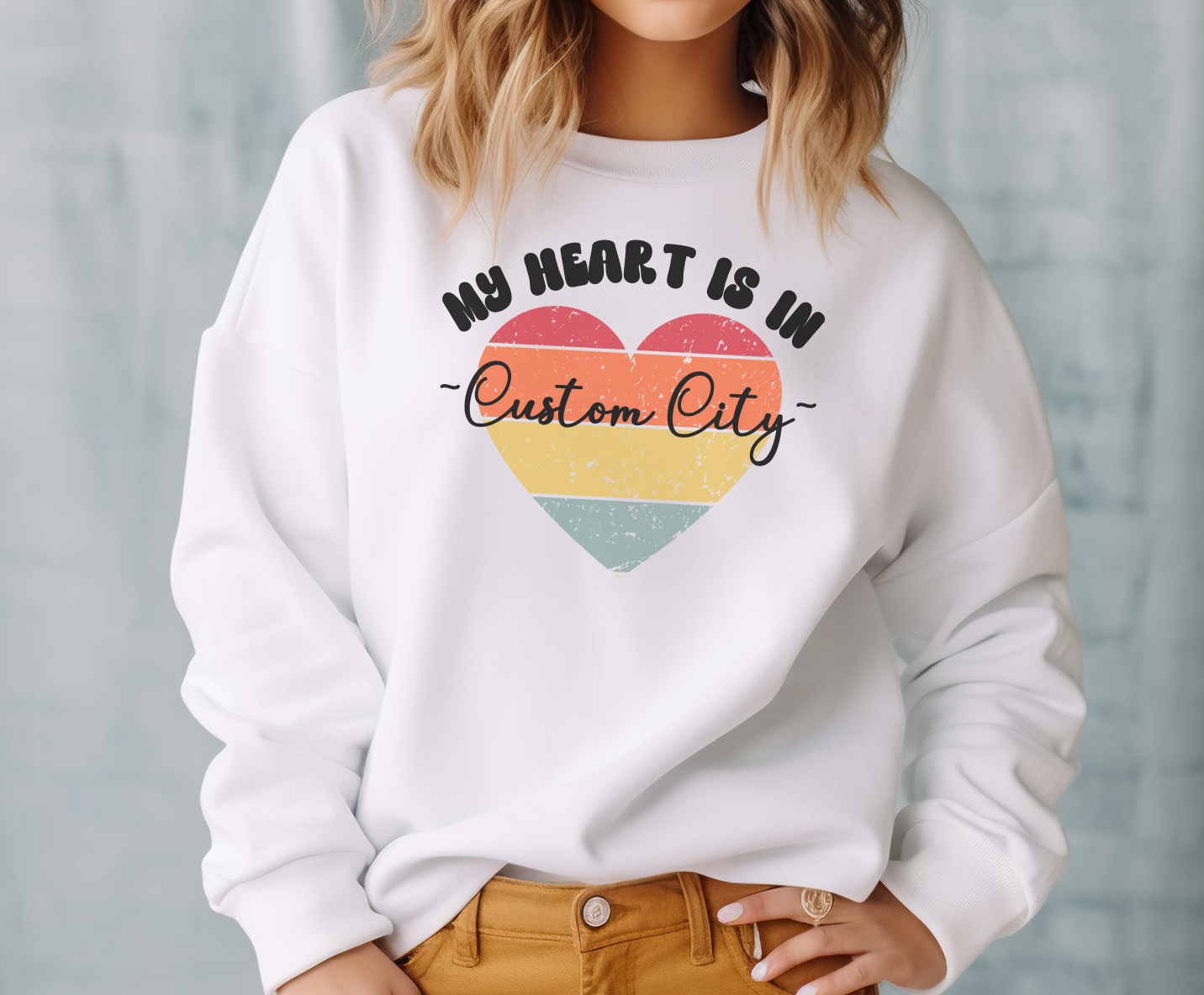 Customizable - My Heart is in _____ City Sweatshirt