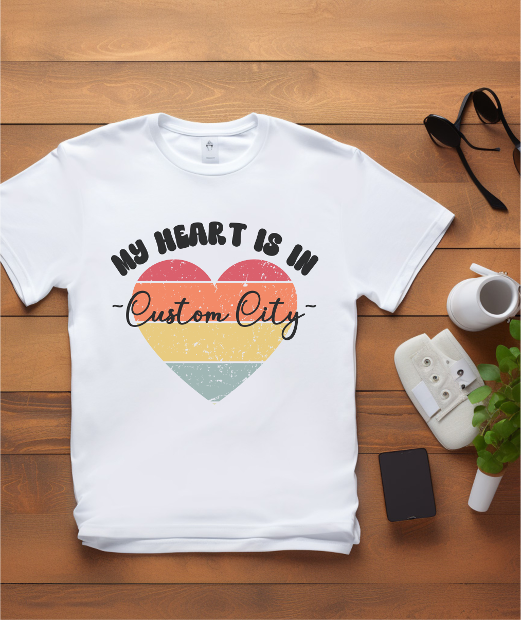 Customizable - My Heart is in _____ City Shirt