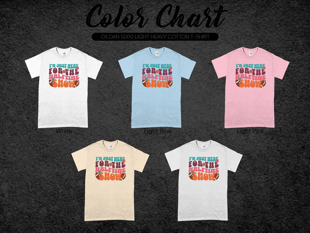 I'm Just Here For the Halftime Show Shirt