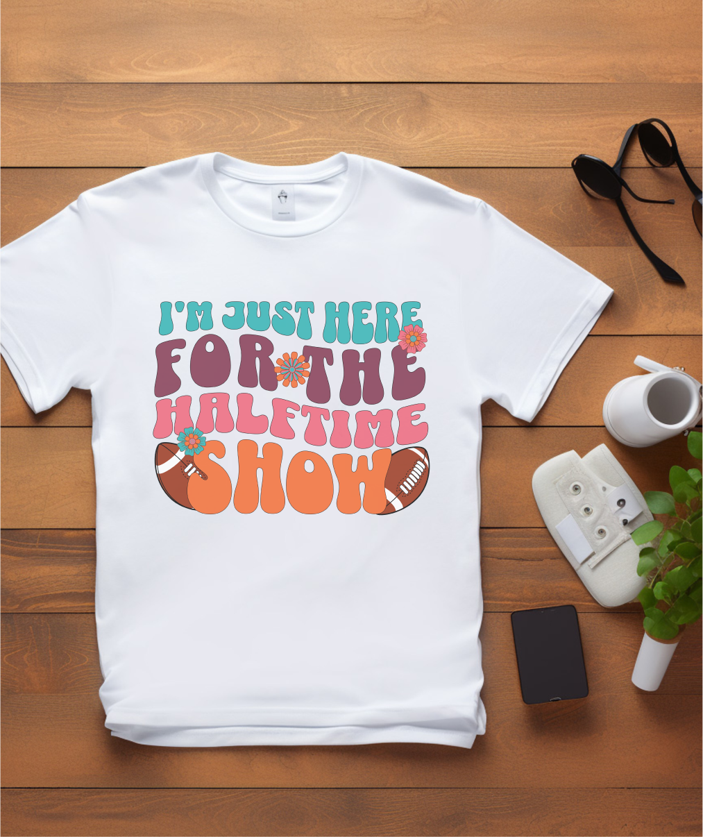 I'm Just Here For the Halftime Show Shirt