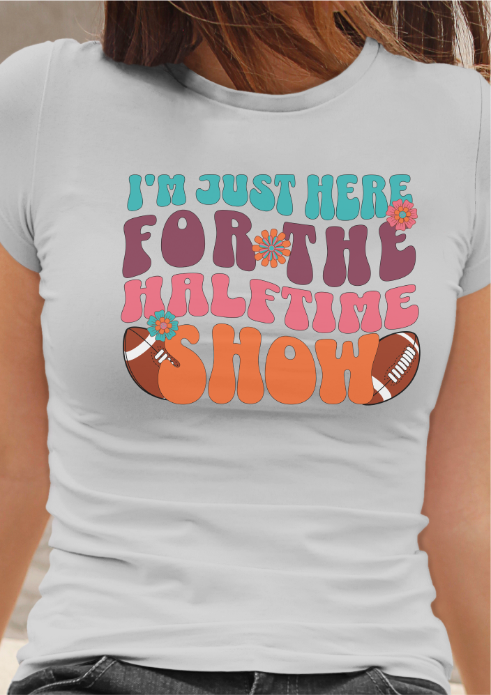 I'm Just Here For the Halftime Show Shirt