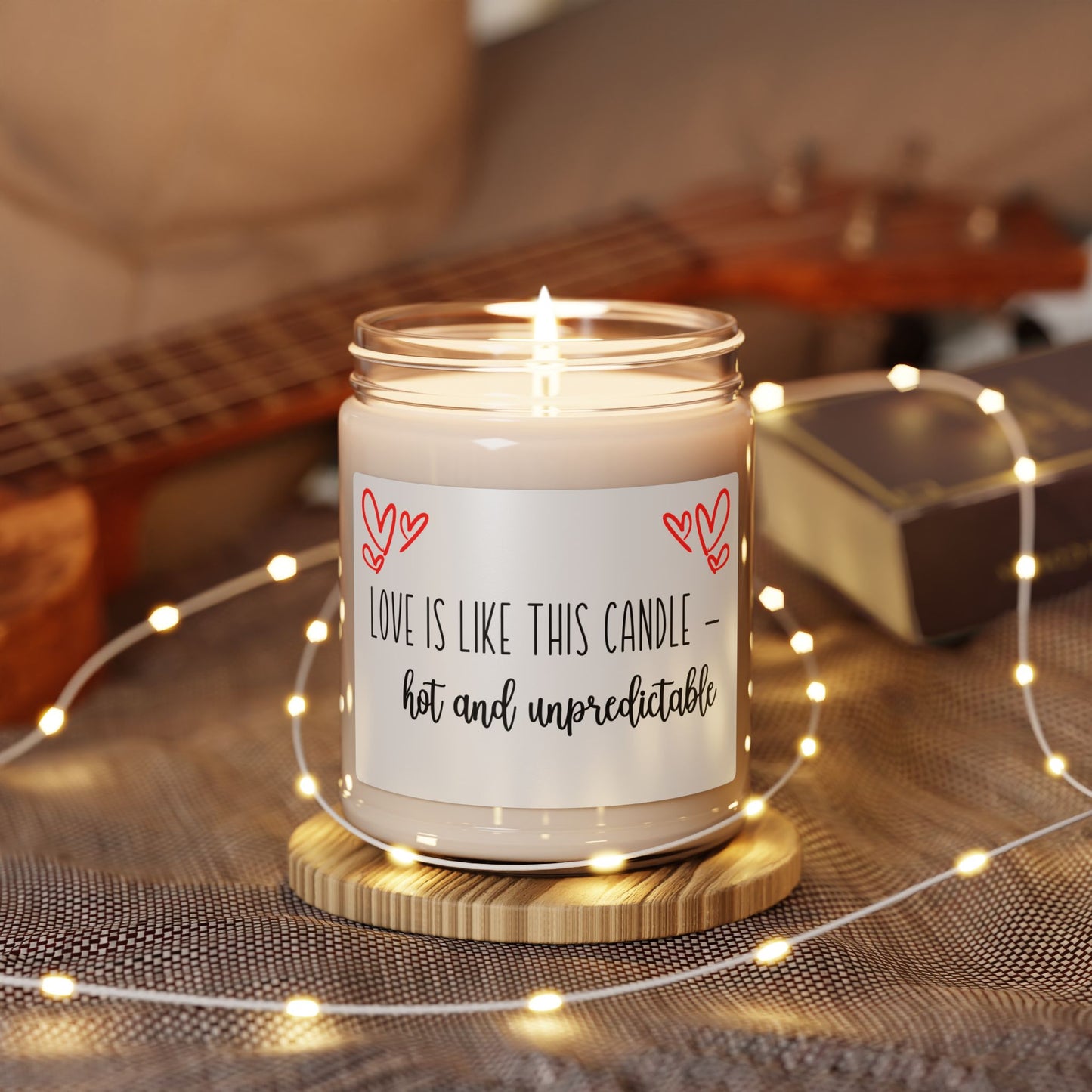 Love is Like This Candle Hot and Unpredictable - Candle