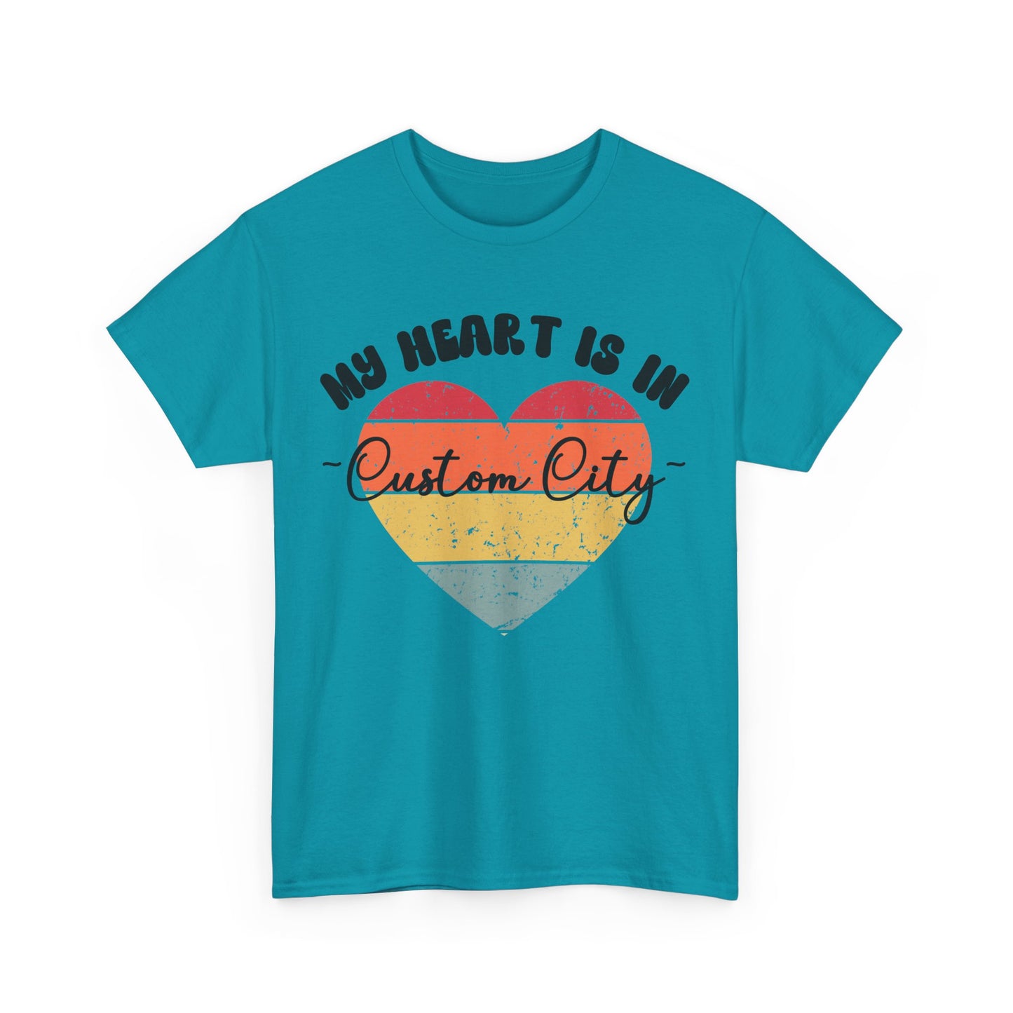 Customizable - My Heart is in _____ City Shirt