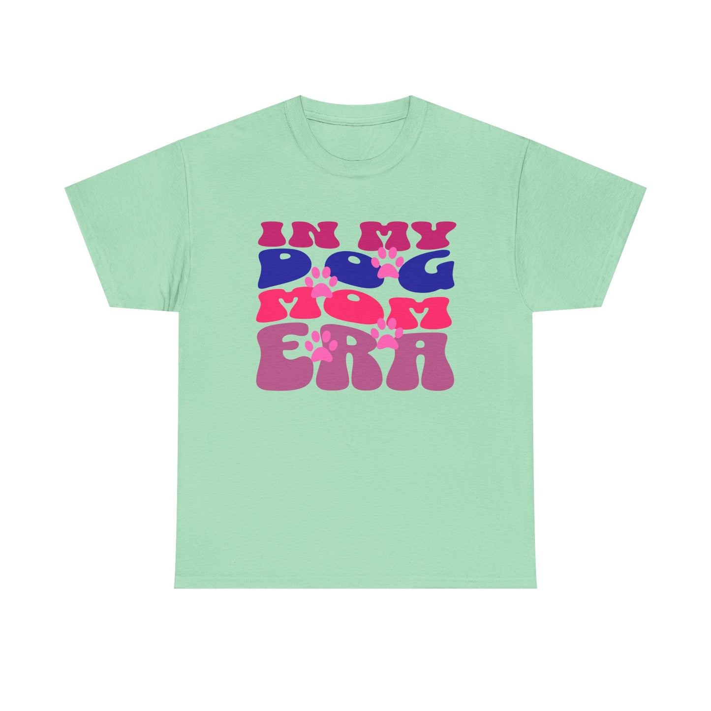 In My Dog Mom Era Shirt