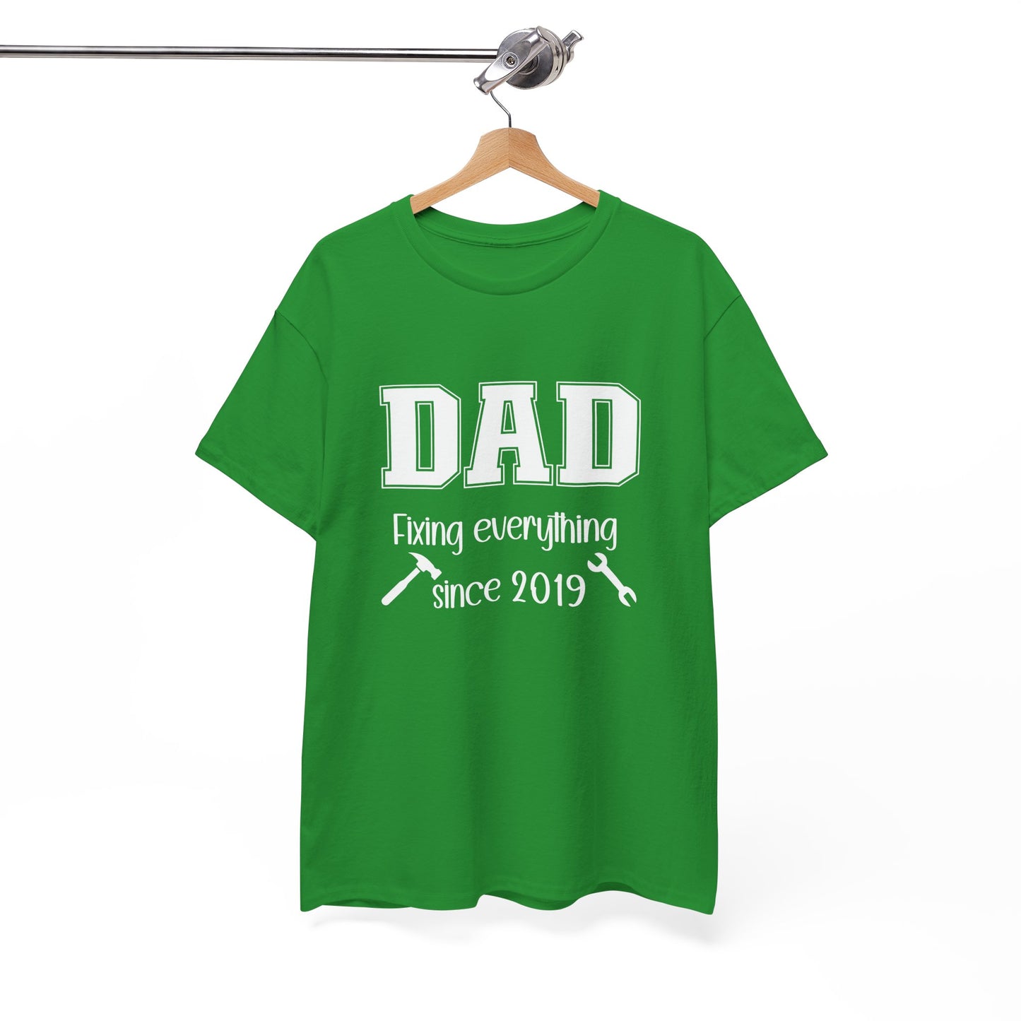 Customizable year, green t-shirt with 'DAD fixing everything since 2019' in white text with a small hammer and wrench graphic included.