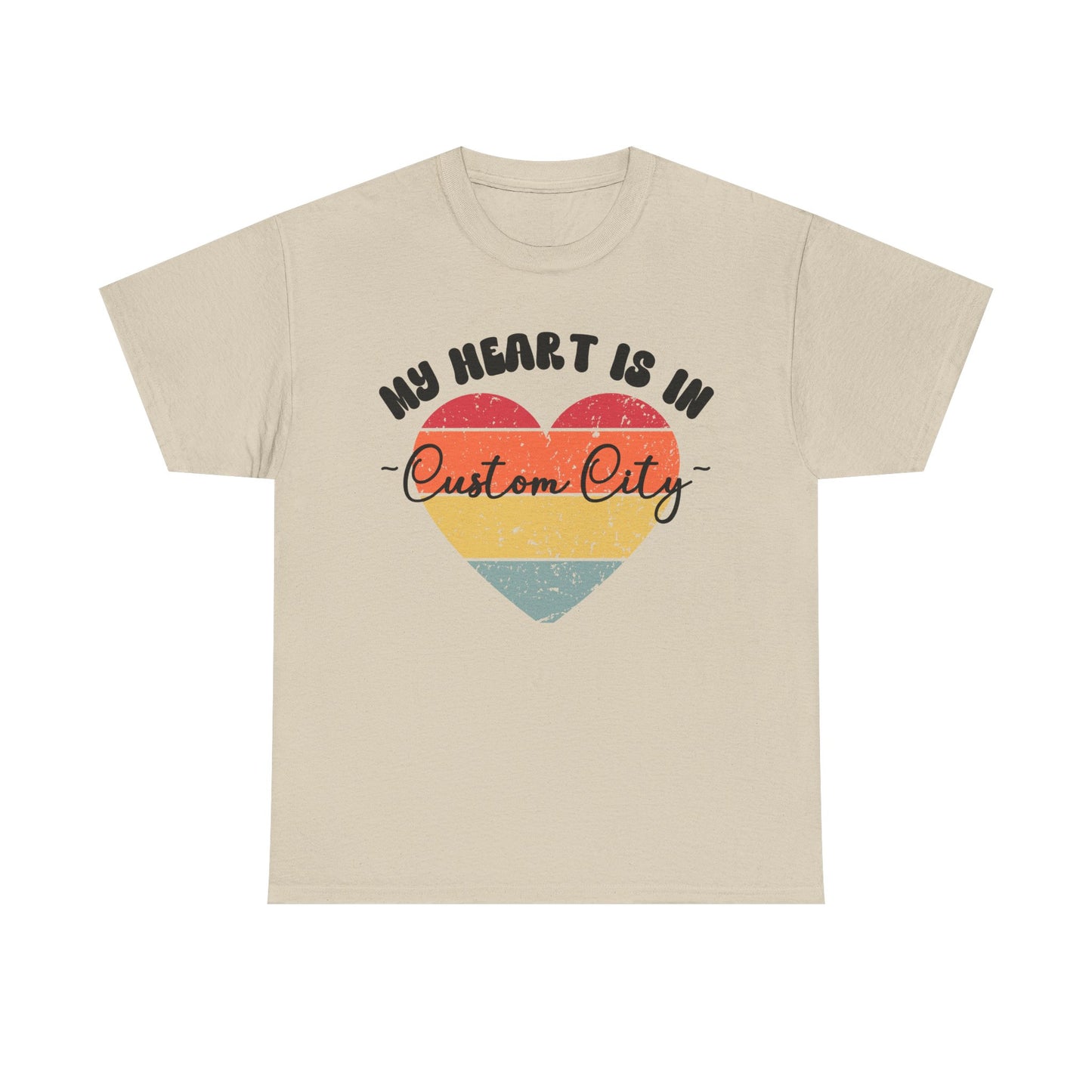 Customizable - My Heart is in _____ City Shirt