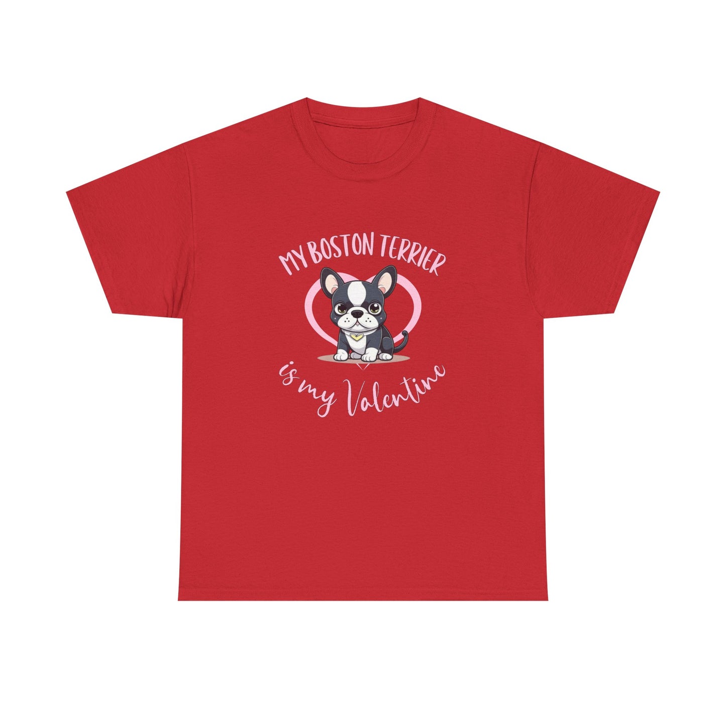 My Boston Terrier is My Valentine Shirt