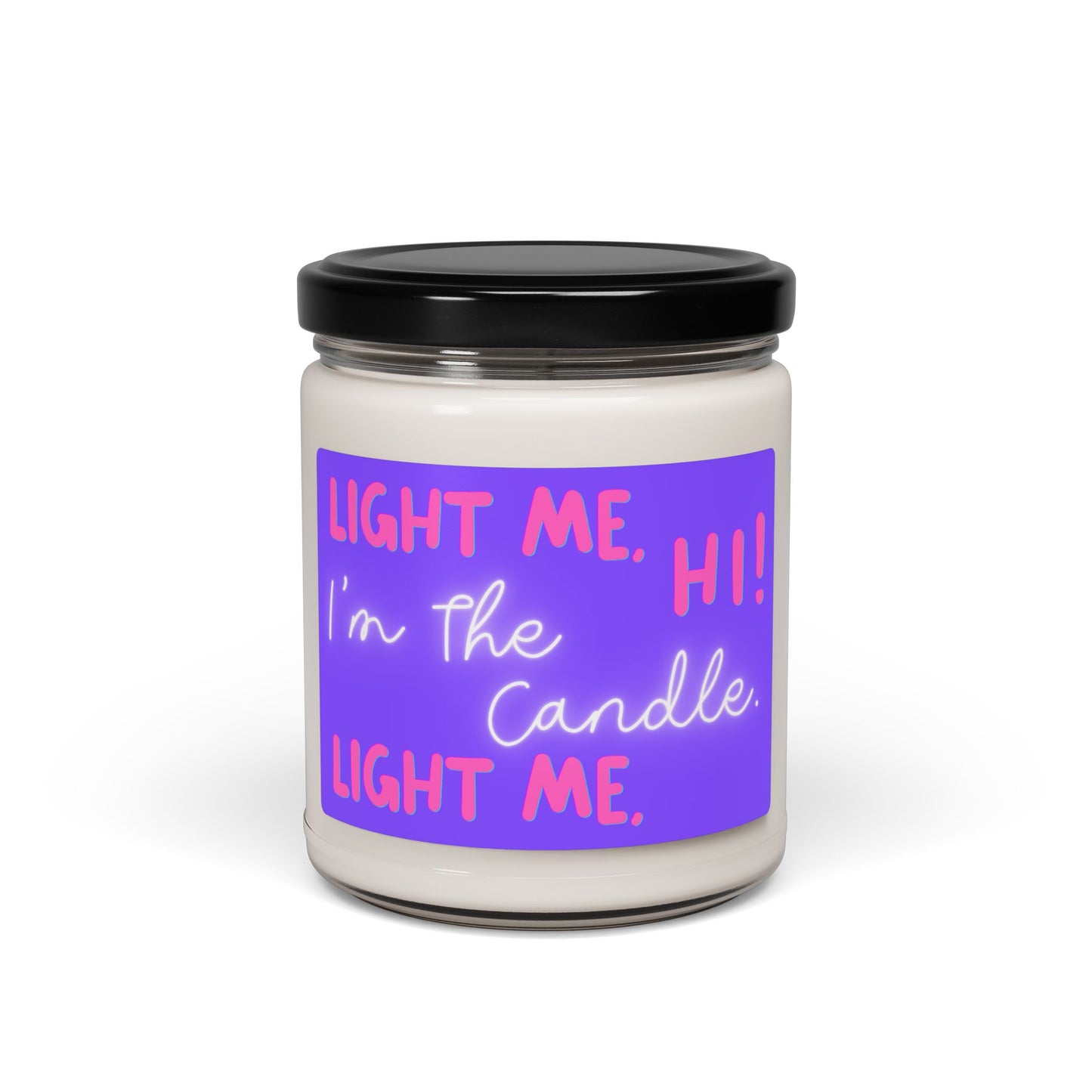Light Me, Hi!, I'm the Candle, Light Me - Candle
