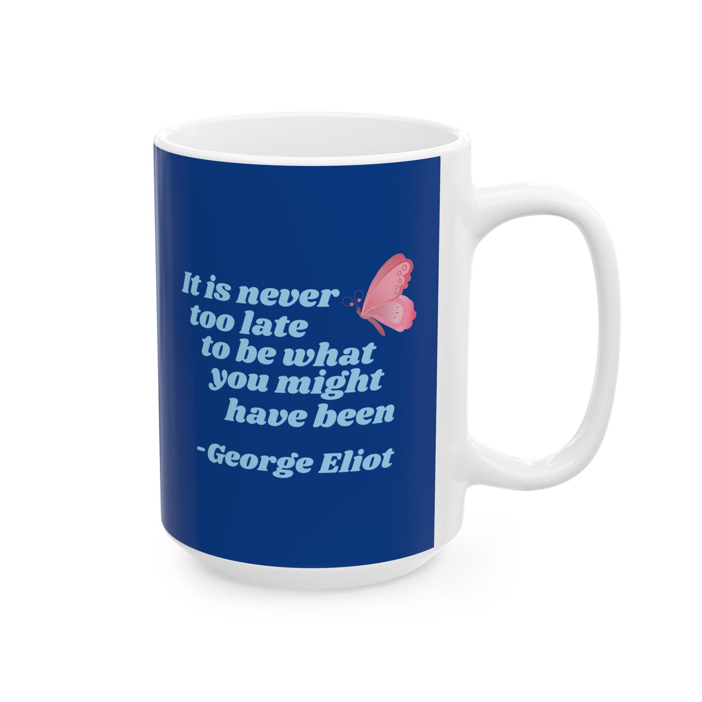 Inspirational Quote Mug- George Eliot