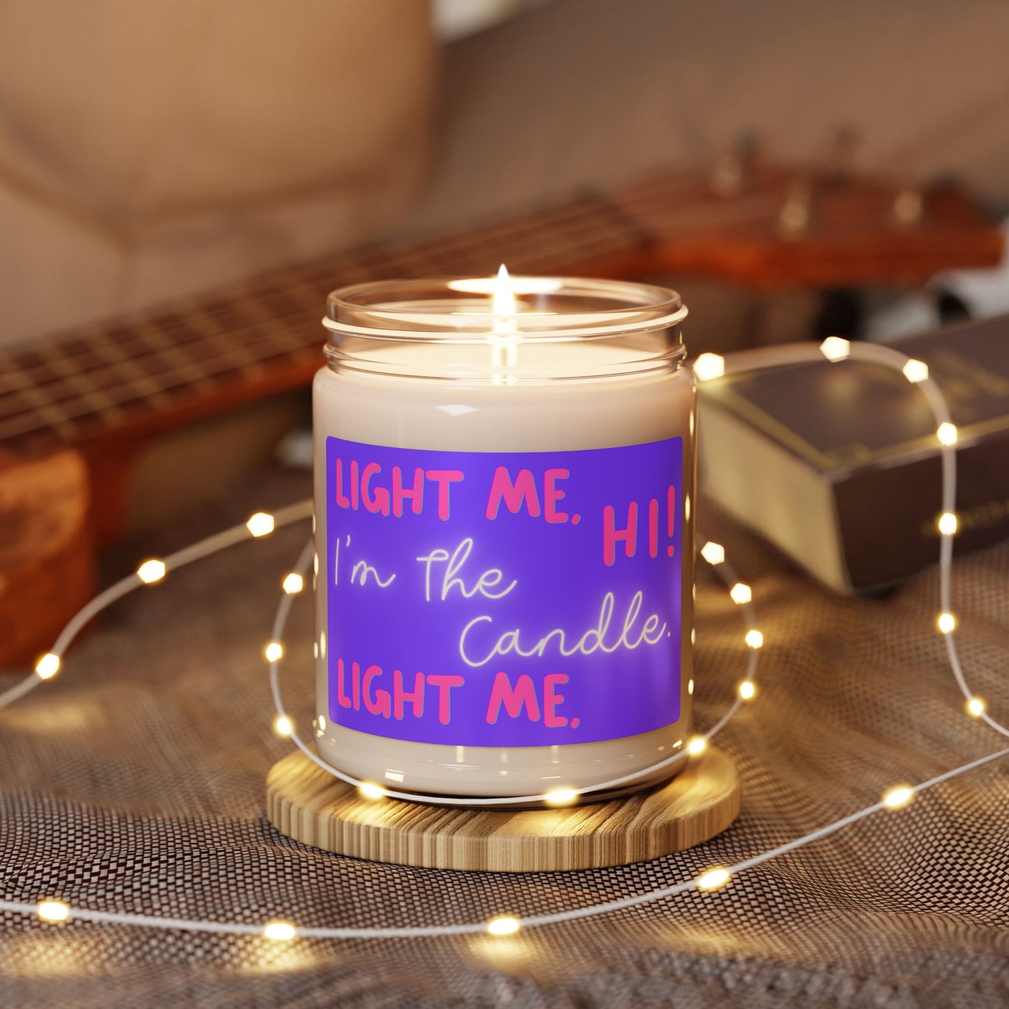 Light Me, Hi!, I'm the Candle, Light Me - Candle