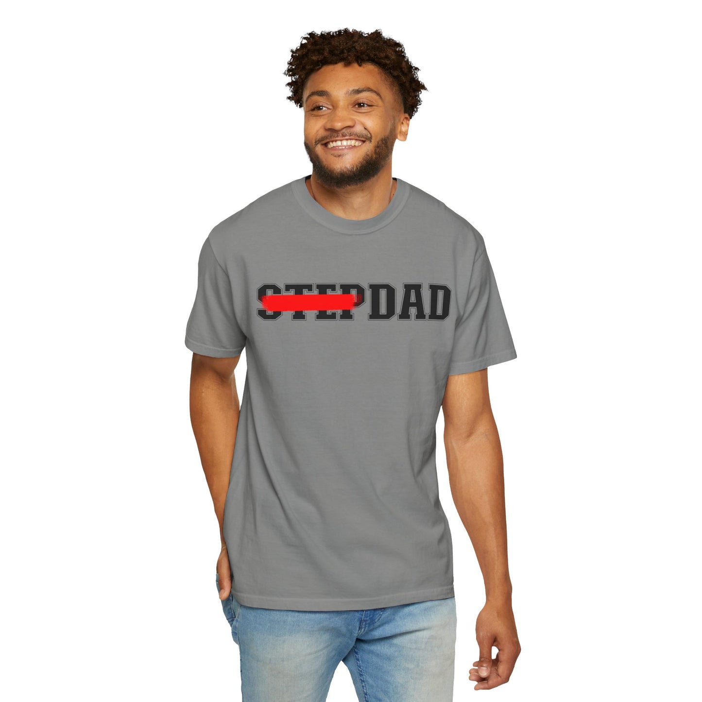 A gray t-shirt with black 'STEP DAD' text across the chest, the word 'STEP' is crossed out with a red line so only 'DAD' is easily readable.