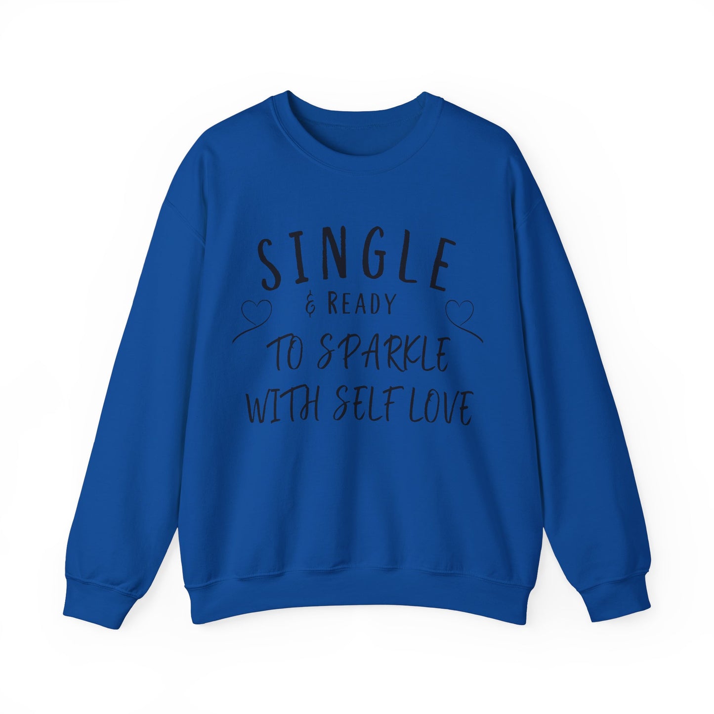 Single and Ready to Sparkle With Self Love Sweatshirt
