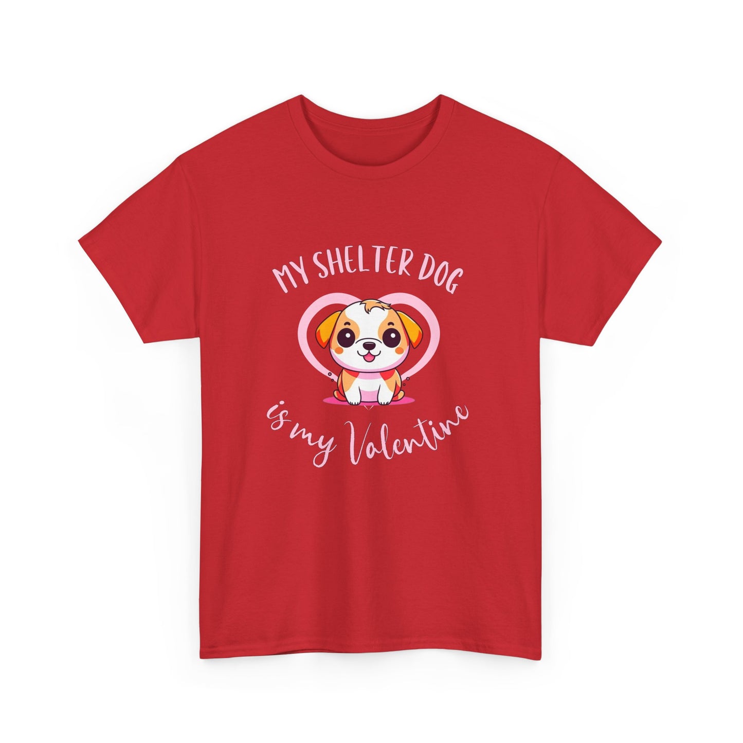 My Shelter Dog is My Valentine T-Shirt