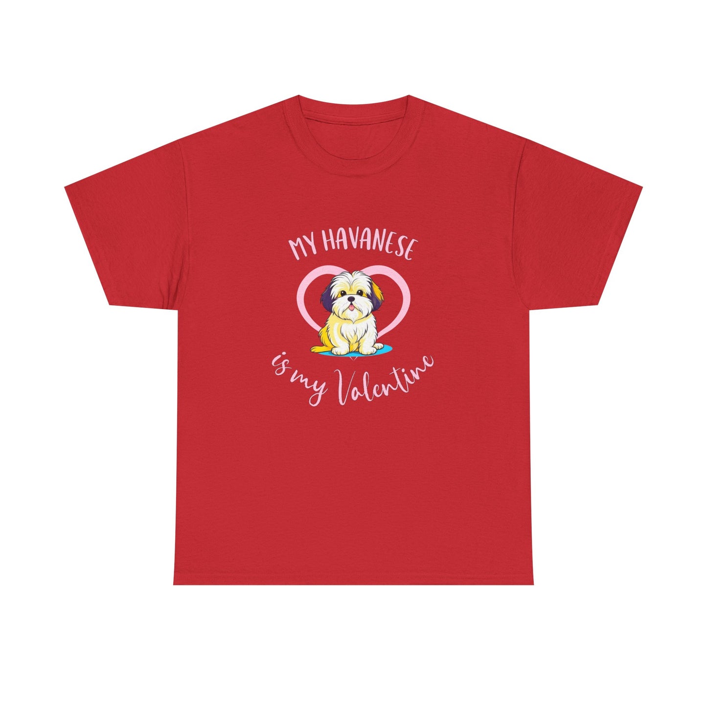 My Havanese is My Valentine Shirt