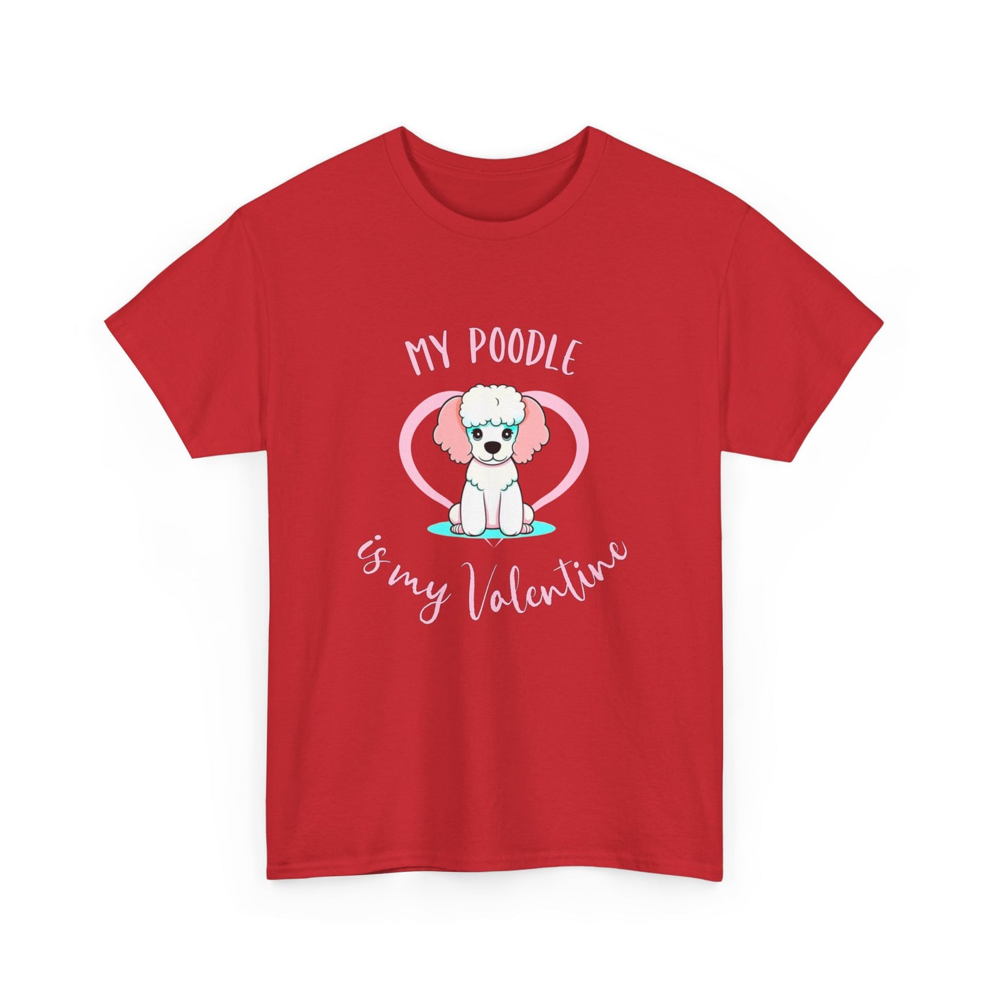 My Poodle is My Valentine Shirt