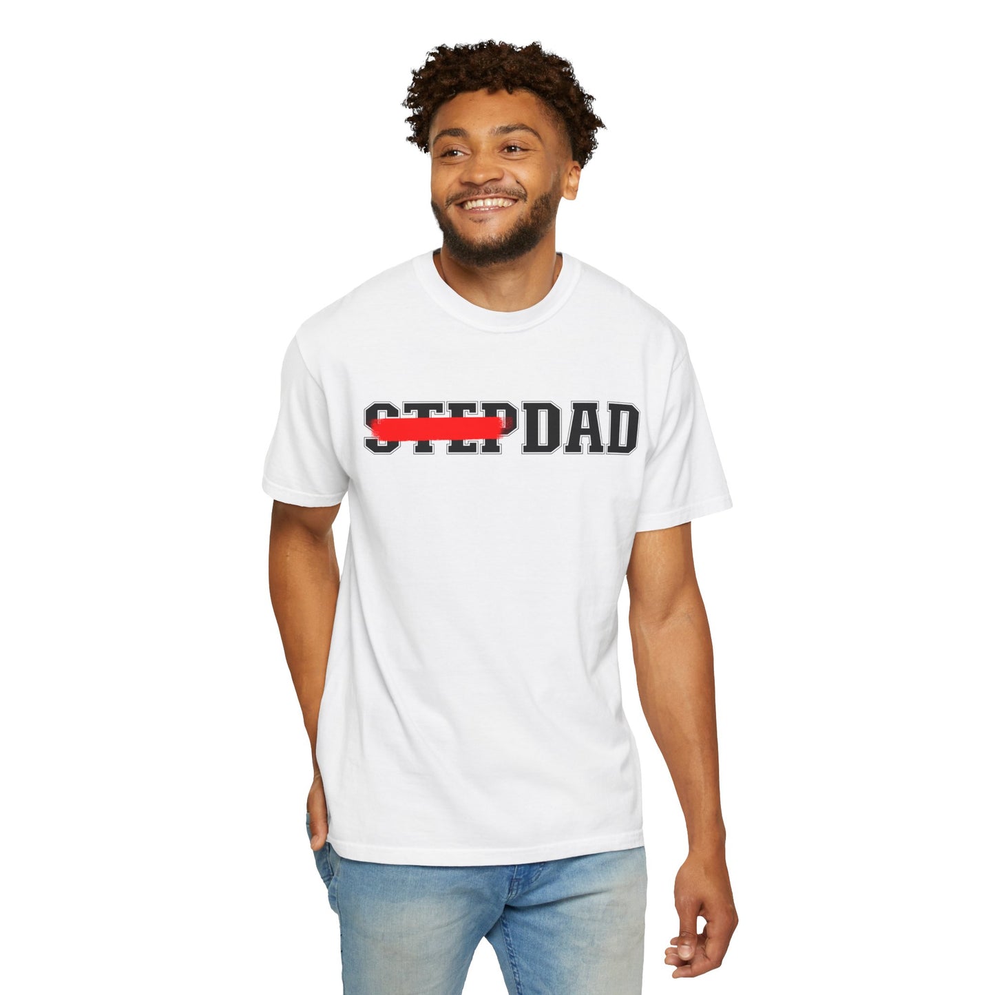 A white t-shirt with black 'STEP DAD' text across the chest, the word 'STEP' is crossed out with a red line so only 'DAD' is easily readable.