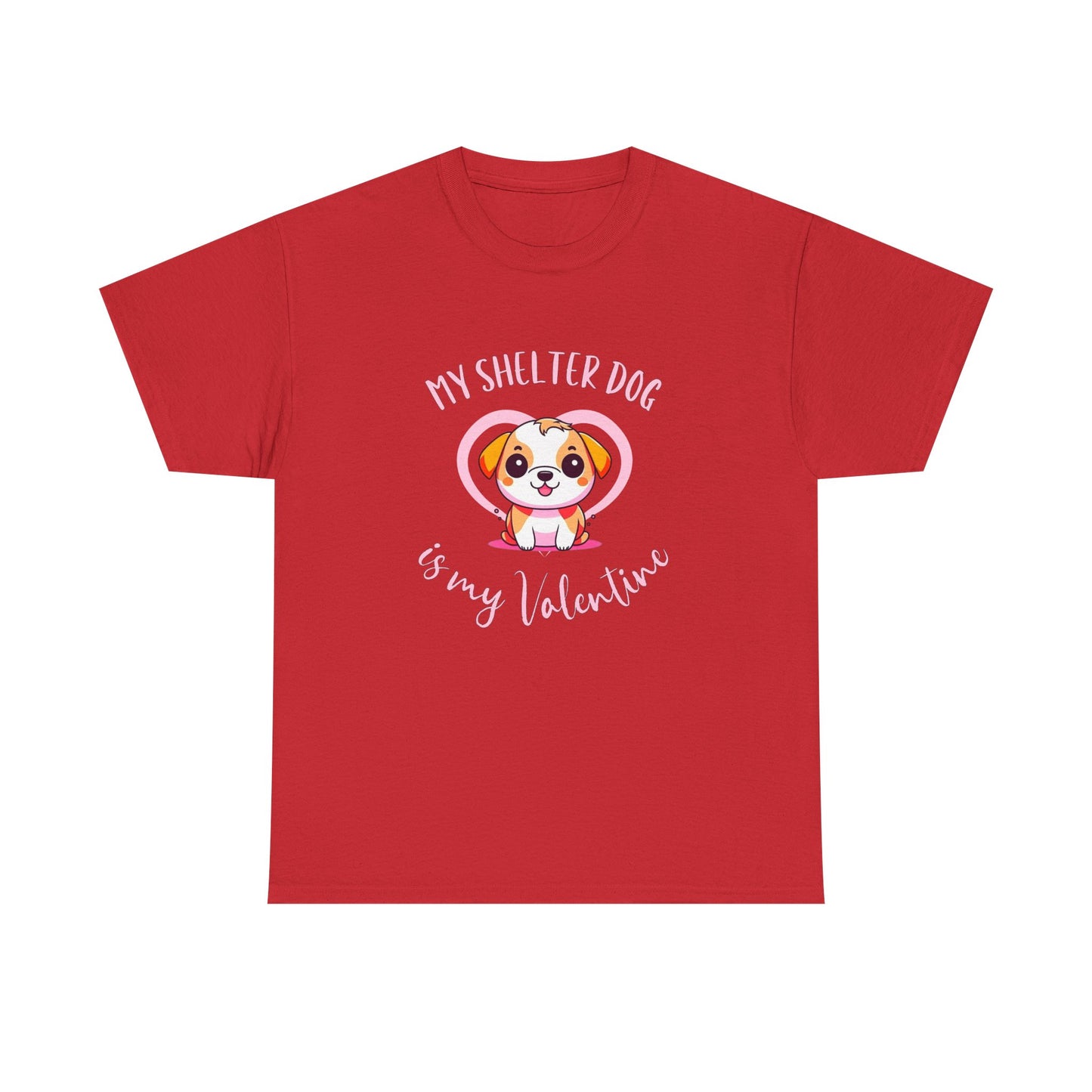My Shelter Dog is My Valentine T-Shirt