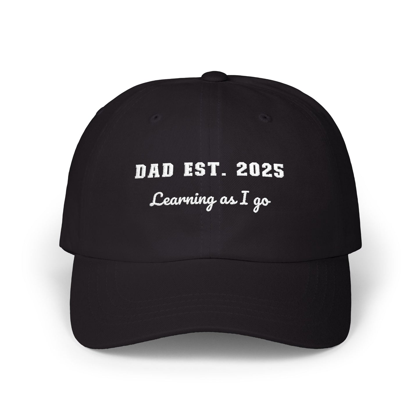 Customizable year, Black cap with text 'DAD EST. 2025 Learning as I go' in a white text