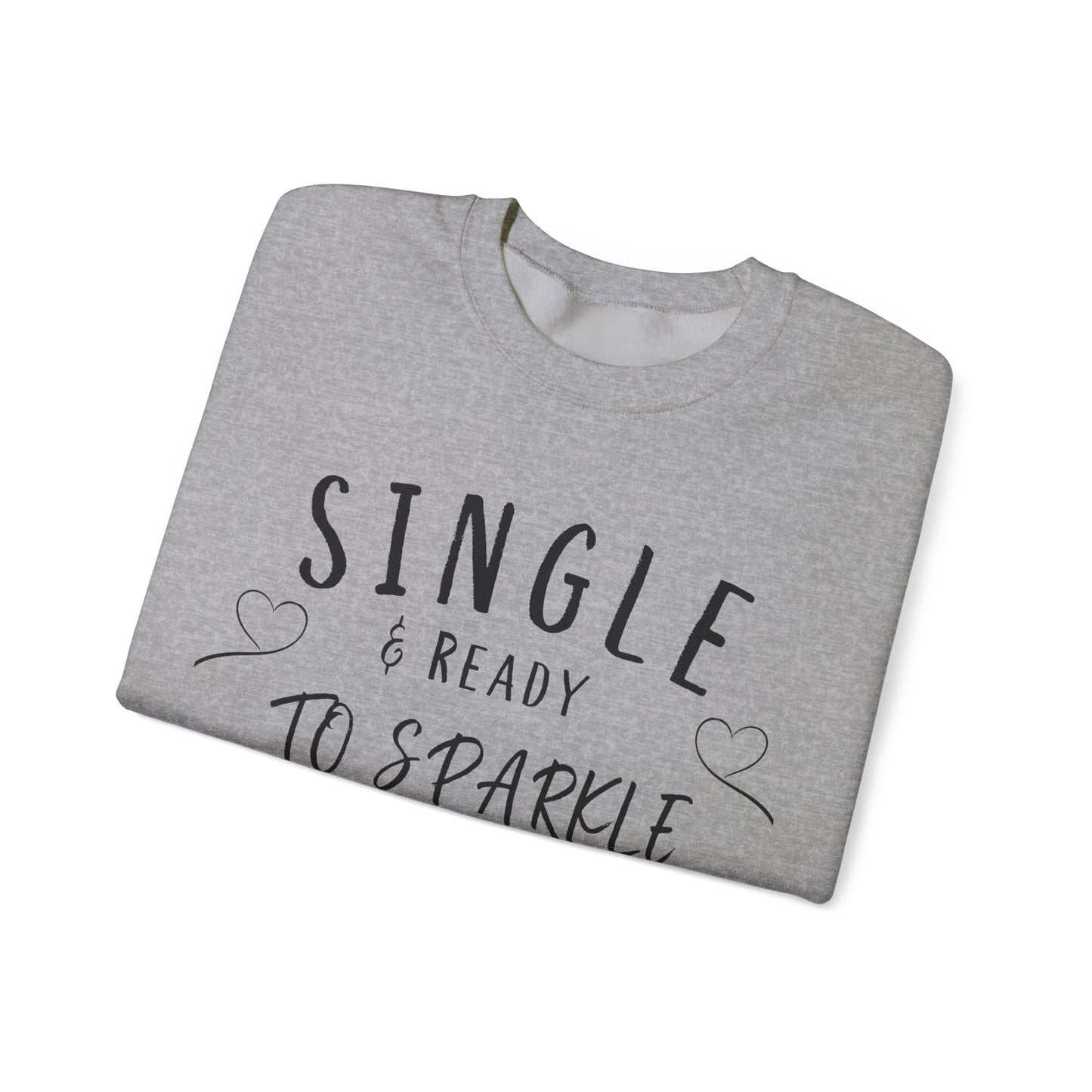 Single and Ready to Sparkle With Self Love Sweatshirt