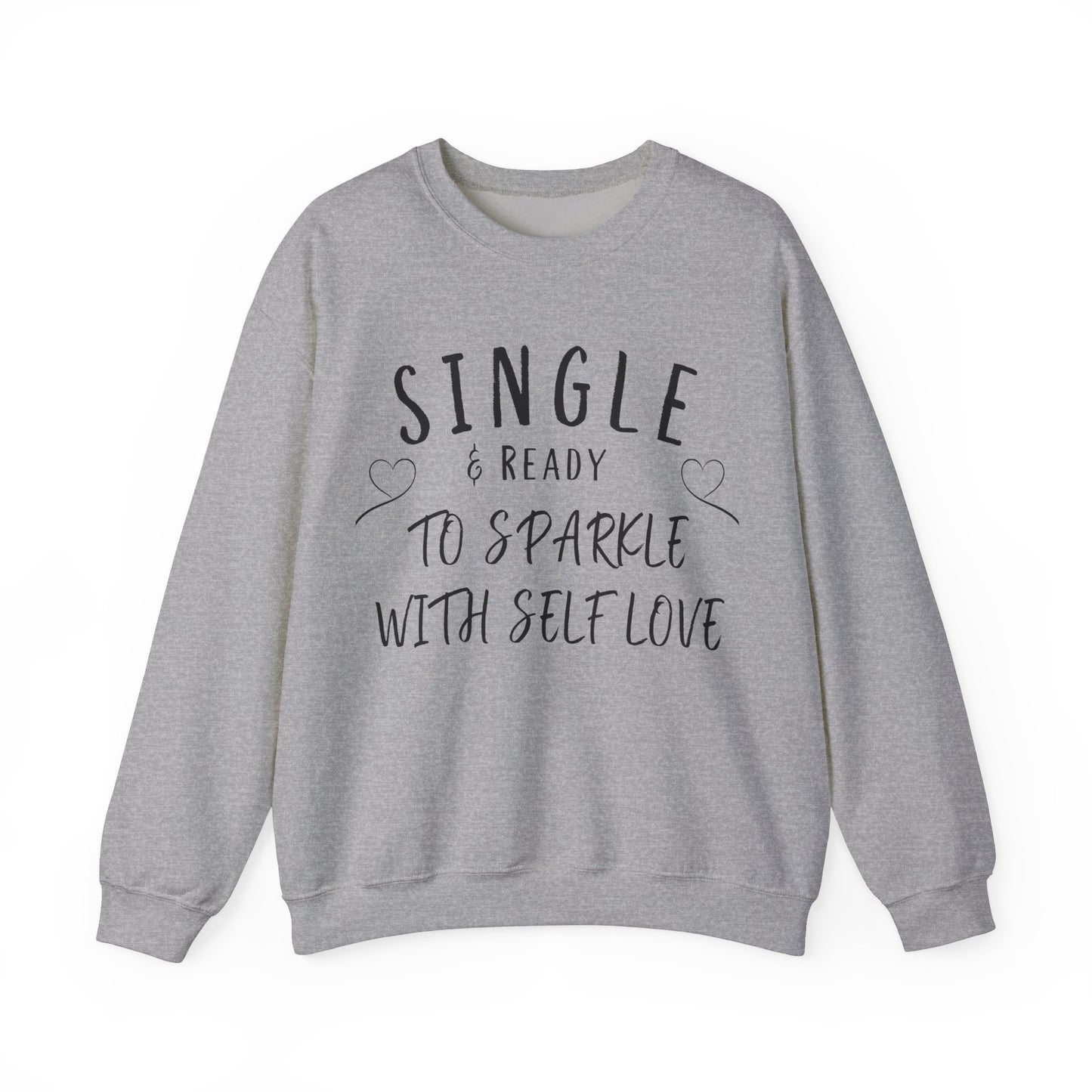 Single and Ready to Sparkle With Self Love Sweatshirt