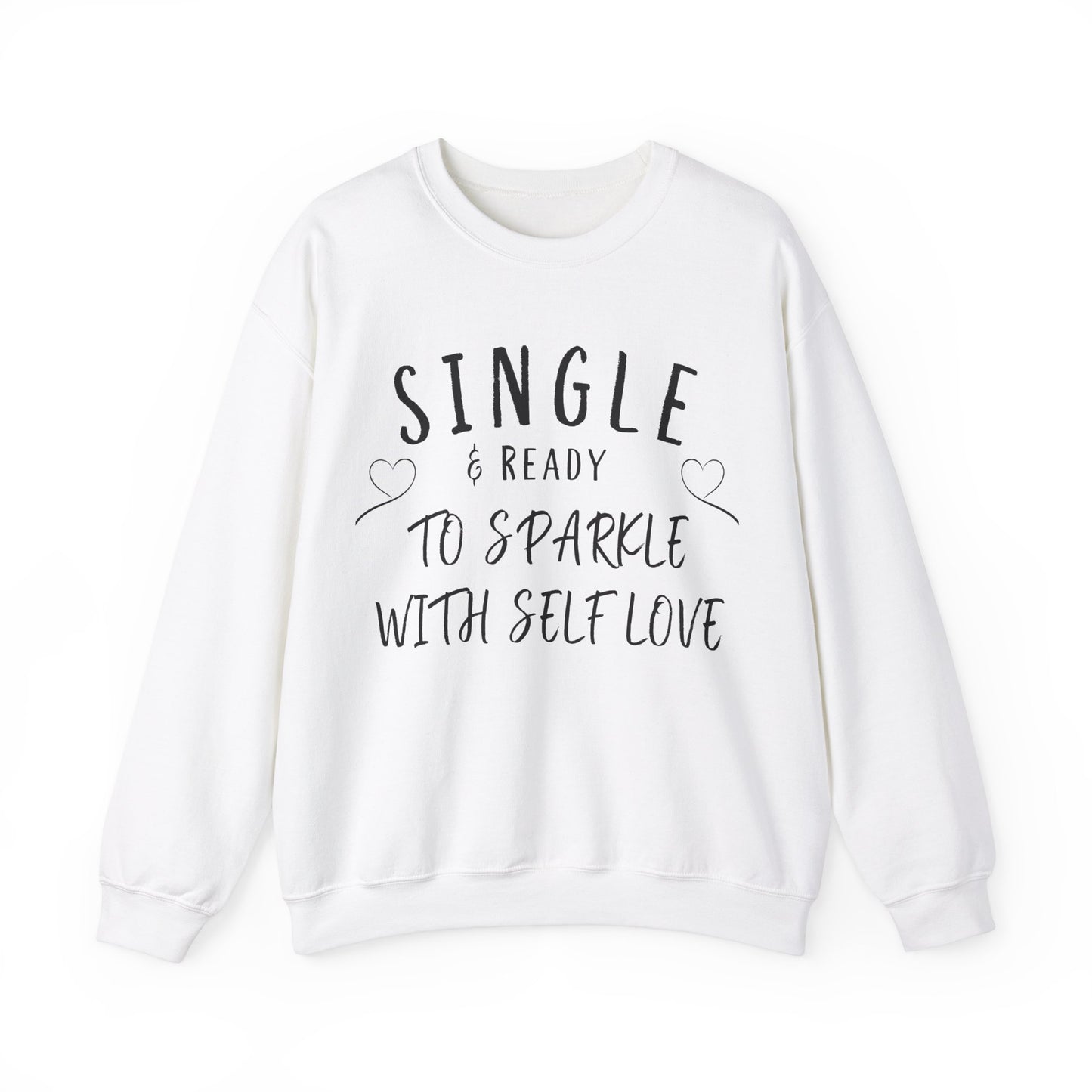 Single and Ready to Sparkle With Self Love Sweatshirt